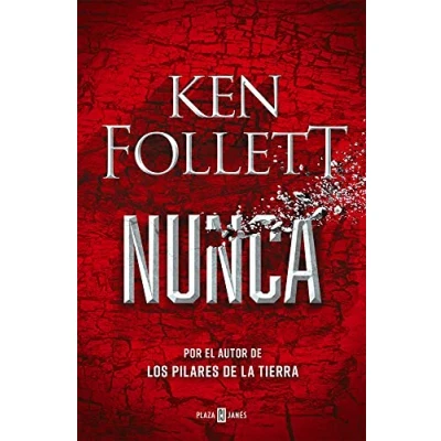 Abbildung von Nunca: Por el autor de Los pilares la Tierra (Éxitos, Band 1001)