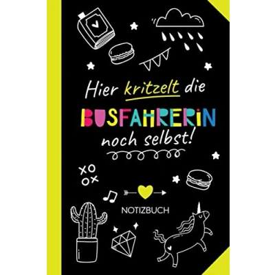 Abbildung von Hier kritzelt die Busfahrerin noch selbst: Notizbuch als Geschenk für Witzige Geschenke zum Geburtstag oder Weihnachten