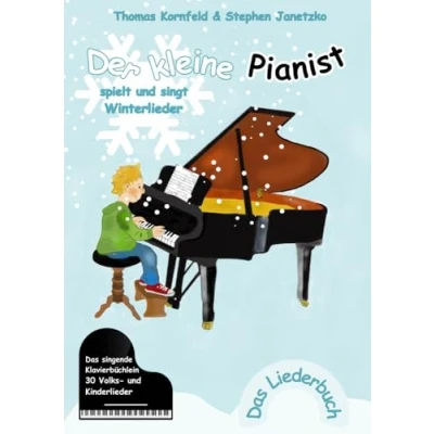 Abbildung von Der kleine Pianist spielt und singt Winterlieder: Das singende Klavierbüchlein