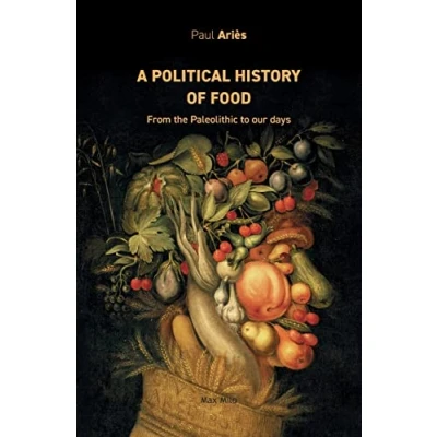 Abbildung von A political history of food: From the Paleolithic to our days