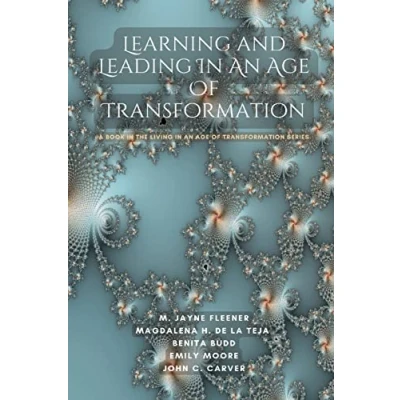 Abbildung von Learning and Leading In An Age Of Transformation: A Book The Living Transformation Series