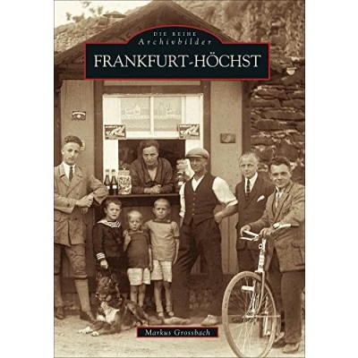 Abbildung von Frankfurt Höchst: In Zus. Arb. mit d. Bürgervereinigung Höchster Altstadt u. Vereins f. Geschichte Altertumskunde