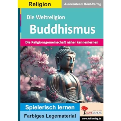 Abbildung von Die Weltreligion Buddhismus: Religionsgemeinschaft näher kennenlernen (Montessori Reihe: Lern und Legematerial)