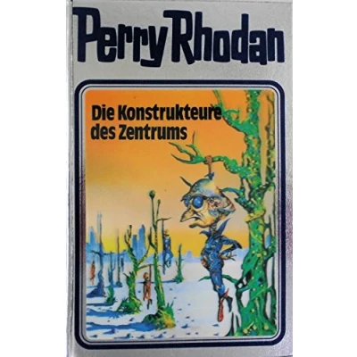 Abbildung von Perry Rhodan 41: Die Konstrukteure des Zentrums (Perry Silberband, Band 41)