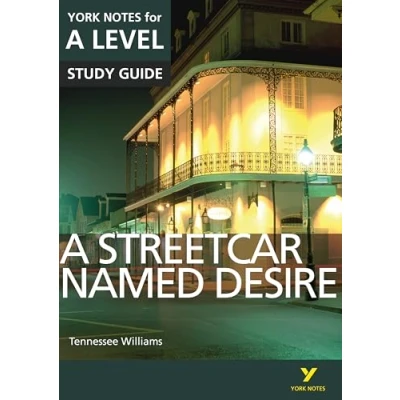Abbildung von A Streetcar Named Desire: York Notes for level: everything you need to catch up, study and prepare 2021 assessments 2022 exams (York Advanced)