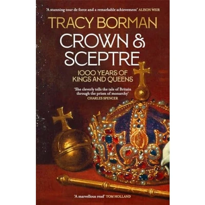 Abbildung von Crown &amp; Sceptre: A New History of the British Monarchy from William Conqueror to Charles III