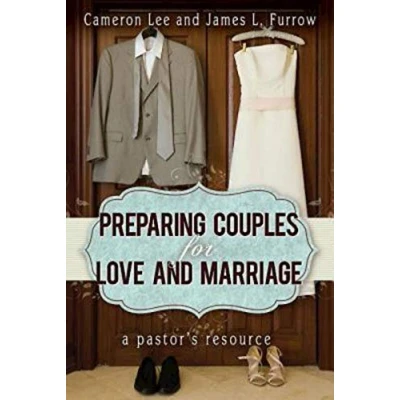Abbildung von Preparing Couples for Love and Marriage: A Pastor&#039;s Resource