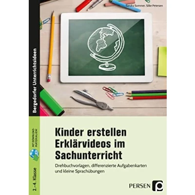Abbildung von Kinder erstellen Erklärvideos im Sachunterricht: Drehbuchvorlagen, differenzierte Aufgabenkarten und kleine Sprachübungen (2. bis 4. Klasse)