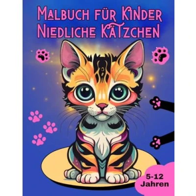 Abbildung von Malbuch für Kinder Niedliche Kätzchen Jahren 5 12: Niedliches mit Katzen und Mädchen Jungen (Malbücher Kinder)