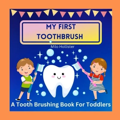 Abbildung von My First Toothbrush: A Tooth Brushing Book for Toddlers