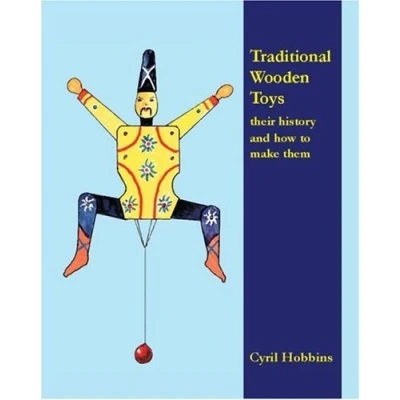 Abbildung von Traditional Wooden Toys: Their History and How to Make Them