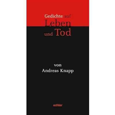 Abbildung von Gedichte auf Leben und Tod: Mit einem Essay über Gott die Welt