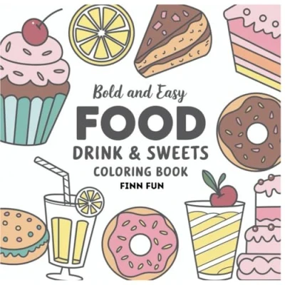 Abbildung von Food &amp; Snack Fun Coloring Book: Bold Easy Designs For All Ages: And Book Adults Kids Relaxing