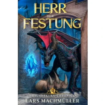 Abbildung von Herr der Festung: ein Fantasy LitRPG Roman (Drachenkern Chroniken, Band 4)