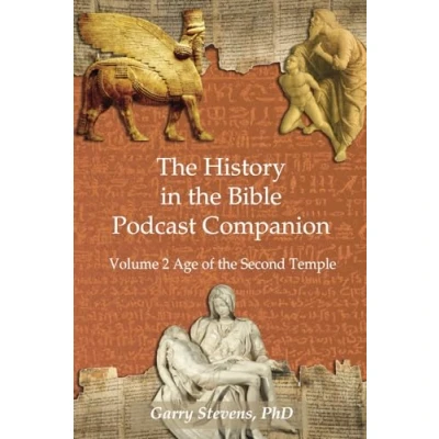 Abbildung von the History in Bible Podcast Companion: Volume 2 Age of Second Temple