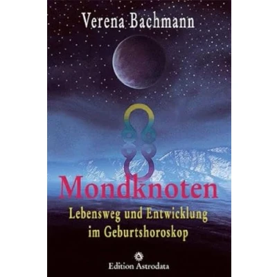 Abbildung von Mondknoten: Lebensweg und Entwicklung im Geburtshoroskop (Edition Astrodata)