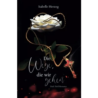 Abbildung von die Wege, wir gehen (Sünder Reihe, Band 3)