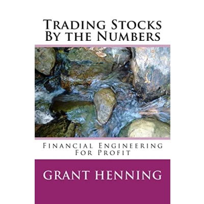 Abbildung von Trading Stocks By the Numbers: Financial Engineering For Profit