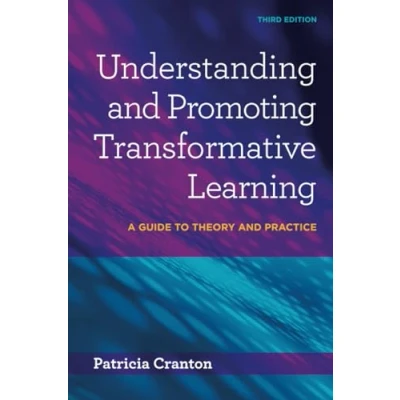Abbildung von Understanding and Promoting Transformative Learning: A Guide to Theory Practice