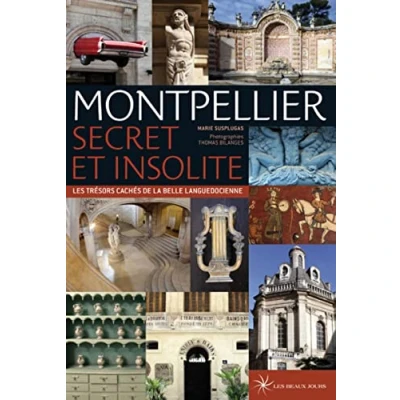 Abbildung von Montpellier secret et insolite Les trésors cachés de la belle languedocienne