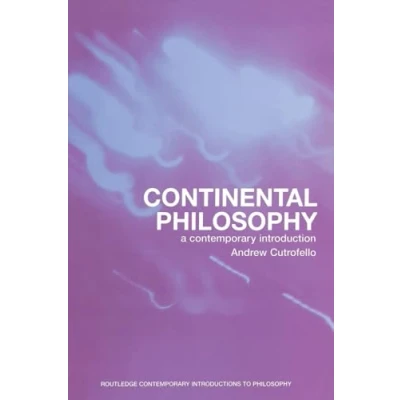 Abbildung von Continental Philosophy: A Contemporary Introduction (Routledge Introductions to Philosophy)