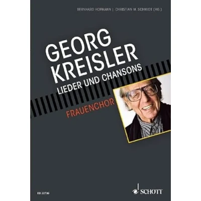 Abbildung von Georg Kreisler: Lieder und Chansons für Frauenchor Klavier. (SSAA) Chorbuch. (Georg Kreisler Chor)