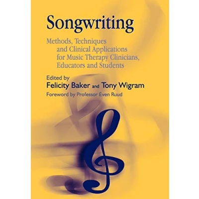 Abbildung von Songwriting: Methods, Techniques and Clinical Applications for Music Therapy Clinicians, Educators Students