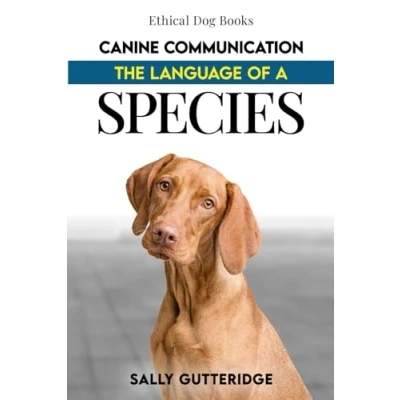 Abbildung von Canine Communication: The Language of a Species (Ethical Dog Training Books)