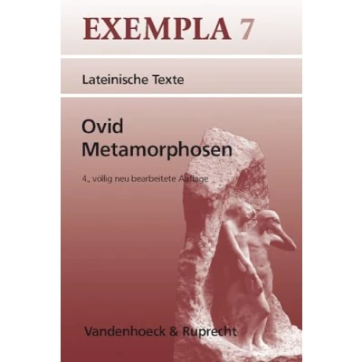 Abbildung von Ovid, Metamorphosen. (Lernmaterialien) (Exempla): Texte mit Erläuterungen. Arbeitsaufträge, Begleittexte, metrischer und stilistischer Anhang (EXEMPLA: Lateinische Texte, Band 7)