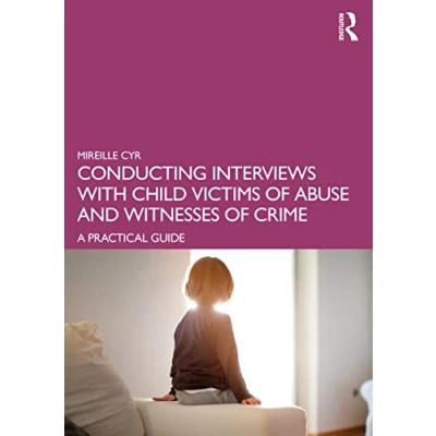 Abbildung von Conducting Interviews with Child Victims of Abuse and Witnesses Crime: A Practical Guide