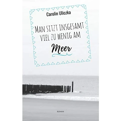 Abbildung von Man sitzt insgesamt viel zu wenig am Meer