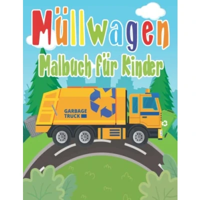 Abbildung von Müllwagen Malbuch für Kinder: Liebhaber Mädchen und Jungen, einfache Malvorlagen Vorschulkinder , Kinder Jungen