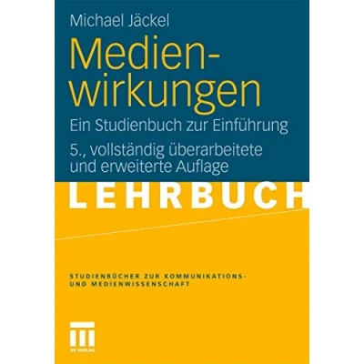Abbildung von Medienwirkungen: Ein Studienbuch zur Einführung (Studienbücher Kommunikations und Medienwissenschaft) (German Edition)