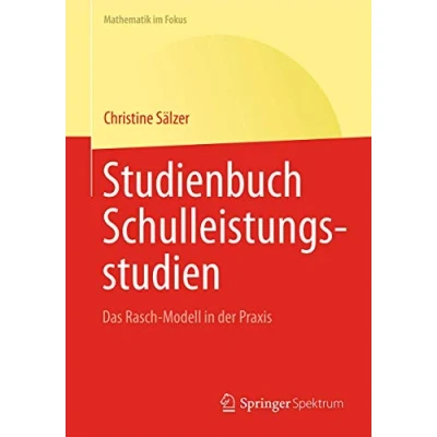 Abbildung von Studienbuch Schulleistungsstudien: Das Rasch Modell in der Praxis (Mathematik im Fokus)