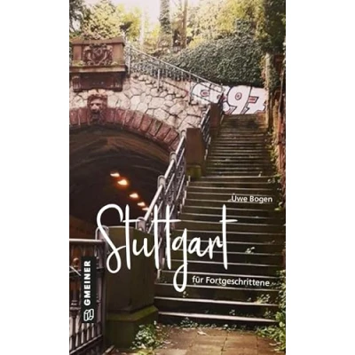 Abbildung von Stuttgart für Fortgeschrittene (Kultur erleben im GMEINER Verlag)