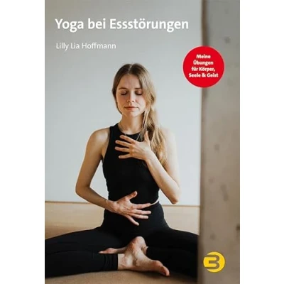 Abbildung von Yoga bei Essstörungen: Meine Übungen für Körper, Seele &amp; Geist