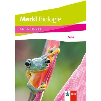 Abbildung von Markl Biologie Oberstufe: Arbeitsheft: Zelle Klassen 10 12 (G8), 11 13 (G9)