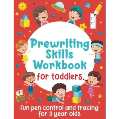 Abbildung von Prewriting Skills Workbook for Toddlers: Fun Pen Control and Tracing 3 Year Olds: (Gift Idea Girls Boys)