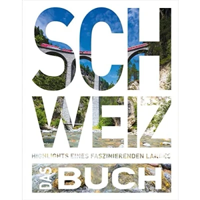 Abbildung von KUNTH Schweiz. Das Buch: Highlights eines faszinierenden Landes (KUNTH Buch)