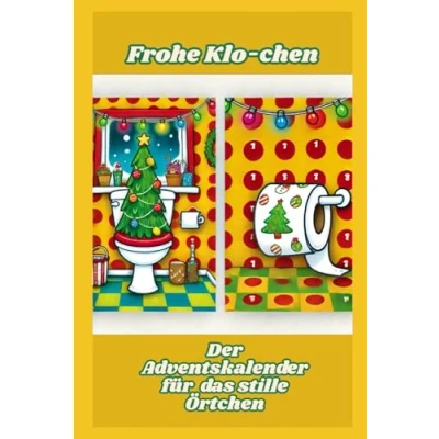 Abbildung von Frohe Klo chen: Der Adventskalender für das stille Örtchen: