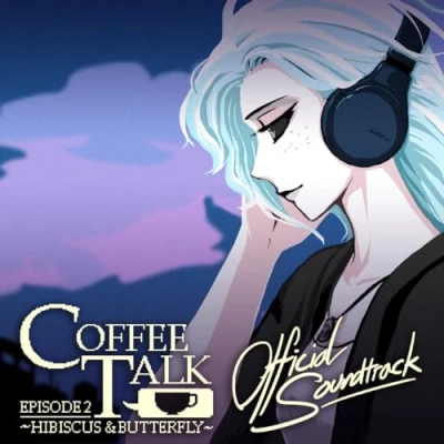 Abbildung von Coffee Talk Ep. 2: Hibiscus &amp; Butterfly (Ogst)