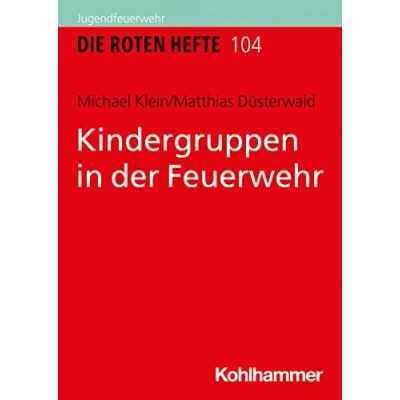 Abbildung von Kindergruppen in der Feuerwehr (Die Roten Hefte, 104, Band 104)