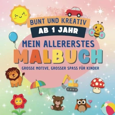 Abbildung von Mein allererstes Malbuch, große Motive, Bunt und kreativ, ein großer Spaß für Kinder ab 1 Jahr