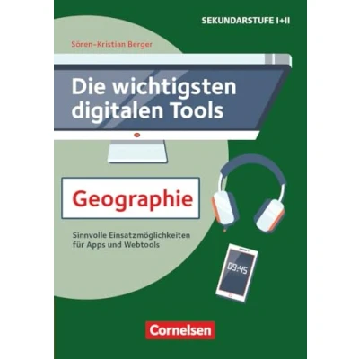 Abbildung von Die wichtigsten digitalen Tools: Geographie Sinnvolle Einsatzmöglichkeiten für Apps und Webtools Buch