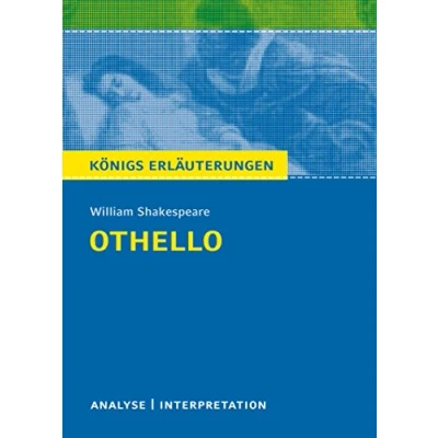 Abbildung von Othello von William Shakespeare.: Textanalyse und Interpretation mit ausführlicher Inhaltsangabe Abituraufgaben Lösungen. (Königs Erläuterungen)