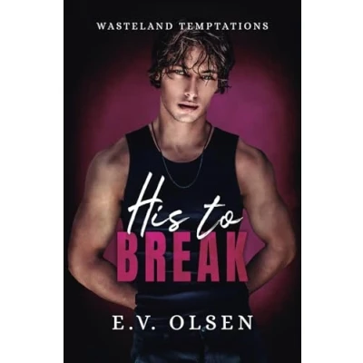 Abbildung von His to Break: A Dark MM Age Gap Romance (Wasteland Temptations, Band 3)