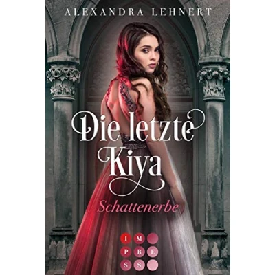 Abbildung von Die letzte Kiya 1: Schattenerbe: Vampir Liebesroman über eine verschollene Thronerbin und den geheimnisvollen Kronprinzen der Nacht (1)
