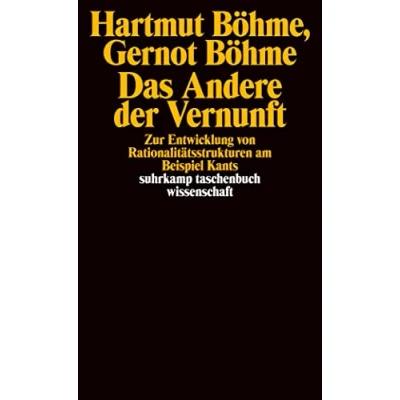 Abbildung von Das Andere der Vernunft: Zur Entwicklung von Rationalitätsstrukturen am Beispiel Kants (suhrkamp taschenbuch wissenschaft)