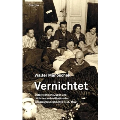 Abbildung von Vernichtet: Österreichische Juden und Jüdinnen in den Ghettos des Generalgouvernements 1941/1942: Ju¨dinnen 1941/1942