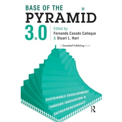 Abbildung von Base of the Pyramid 3.0: Sustainable Development through Innovation and Entrepreneurship